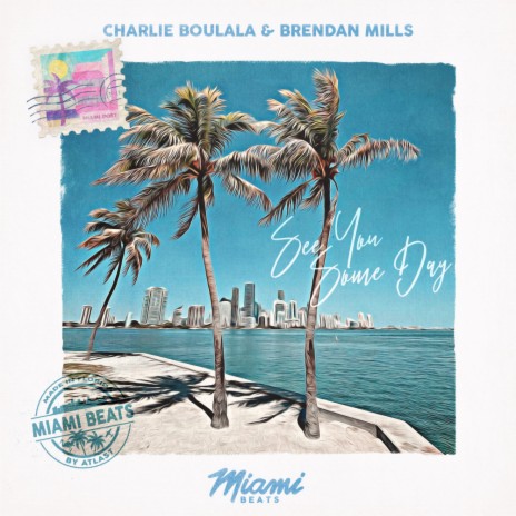 See You Some Day ft. Brendan Mills | Boomplay Music