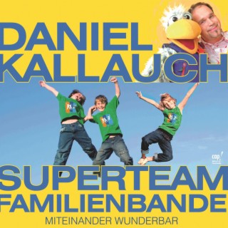 Superteam Familienbande Miteinander wunderbar