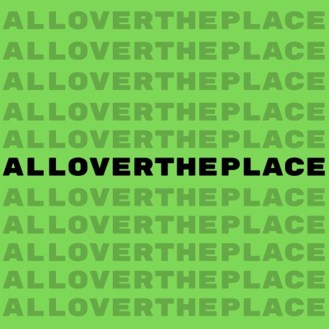 allovertheplace | Boomplay Music