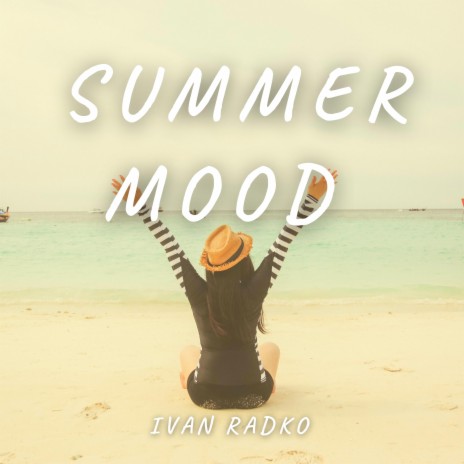 Summer Mood | Boomplay Music