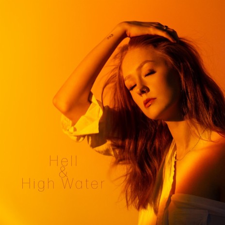 Hell & High Water | Boomplay Music