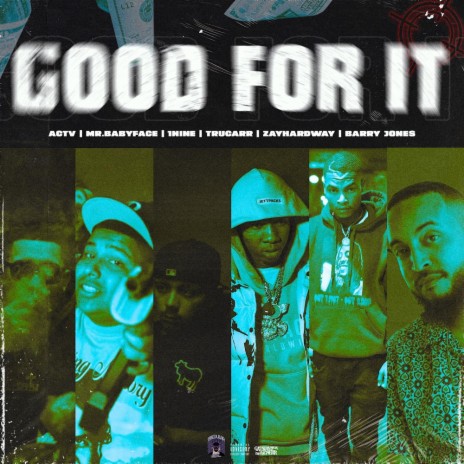 Good For It (Barry Jones Remix) ft. Mr.Babyface, 1nine, TruCarr, Barry Jones & ZayHardaway