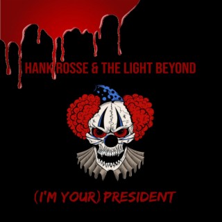 (I'm Your) President (Goth Rock Edit)