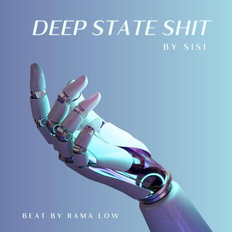 DEEP STATE SHIT | Boomplay Music