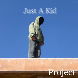 Just A Kid