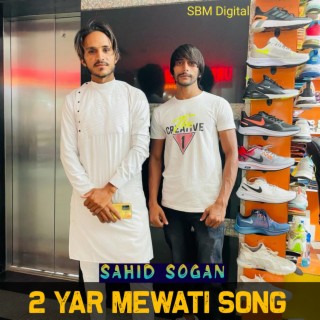 2 Yar Mewati Song