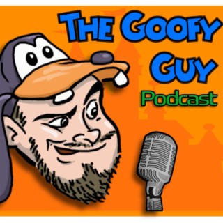 Disneyland Trip Report -The Goofy Guy Podcast - Ep. 156