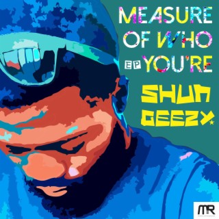 Measure Of Who You Are EP