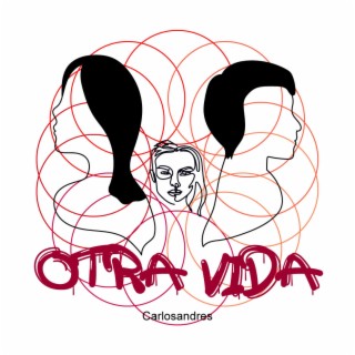 Otra vida lyrics | Boomplay Music