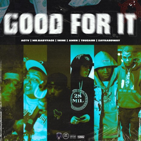 Good For It (Special Version) ft. Amen 28, 1nine, TruCarr, ZayHardaway & Mr.Babyface