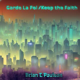 Garde la Foi (Keep the Faith !)