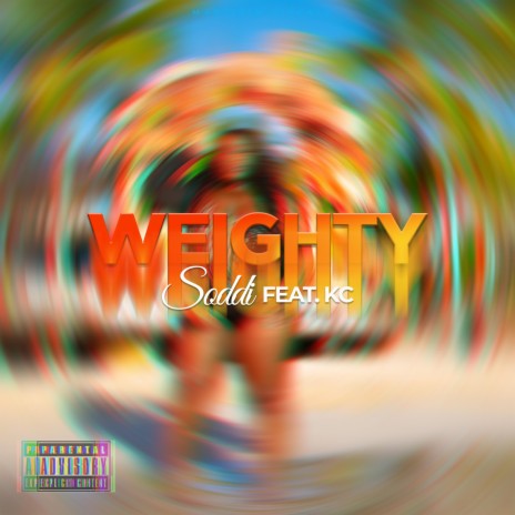 Weighty ft. KKK2DC | Boomplay Music