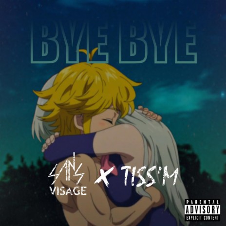 Bye Bye (feat. TISS'M) | Boomplay Music