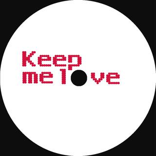 Keep me love