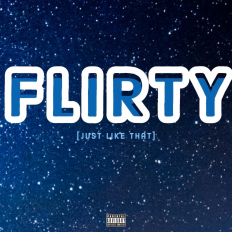 Flirty (Just Like That) | Boomplay Music