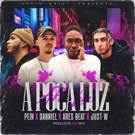 A Poca Luz ft. Danniel, Ares Beat & Just W | Boomplay Music