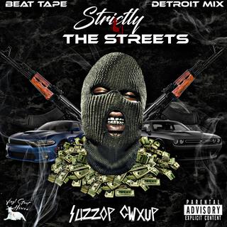Download Slizzop Gwxup album songs: Strictly 4 The Streets 