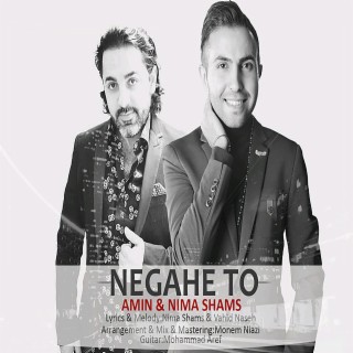 Negahe To (feat. Amin)