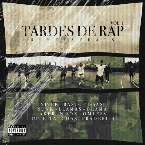 Tardes de Rap, Vol. 1 ft. Nivek, Basto AMZ, Issasi, Sunk SB & Llamas