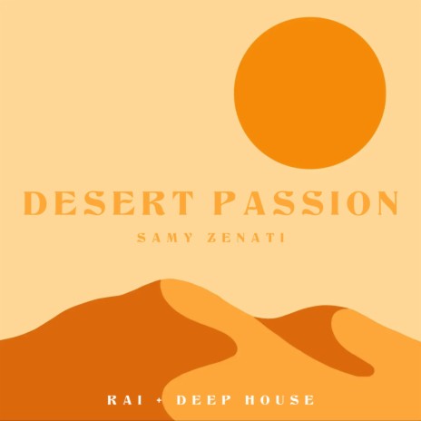 Desert Passion (Rai + Deep House) | Boomplay Music