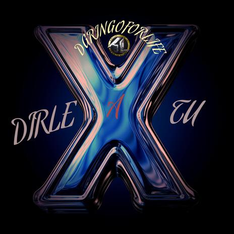 Dirle A Tu EX | Boomplay Music