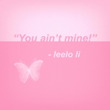 “You ain't mine!”