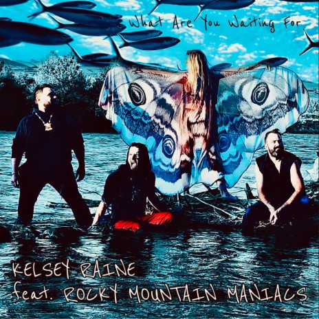 What Are You Waiting For ft. Rocky Mountain Maniacs | Boomplay Music