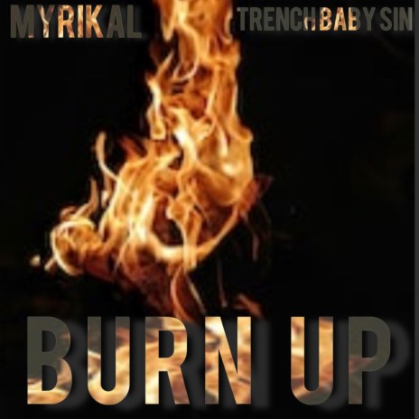 Burn Up ft. Trenchbabysin | Boomplay Music