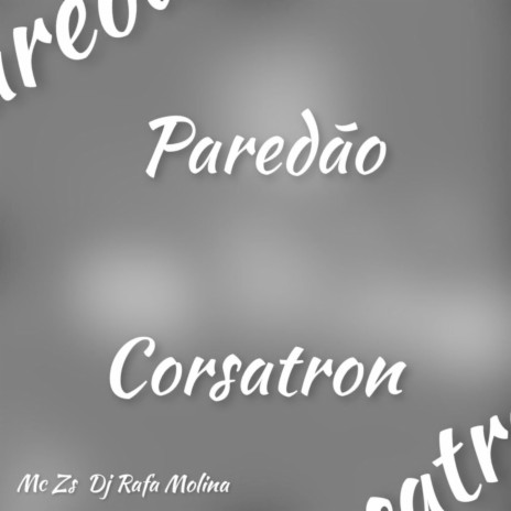 Paredão Corsatron ft. MC ZS | Boomplay Music