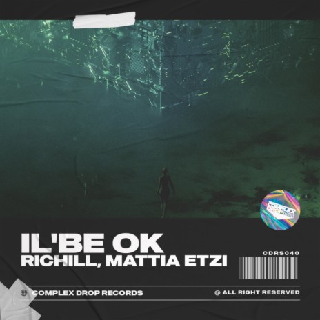 Il'Be Ok ft. Mattia Etzi | Boomplay Music