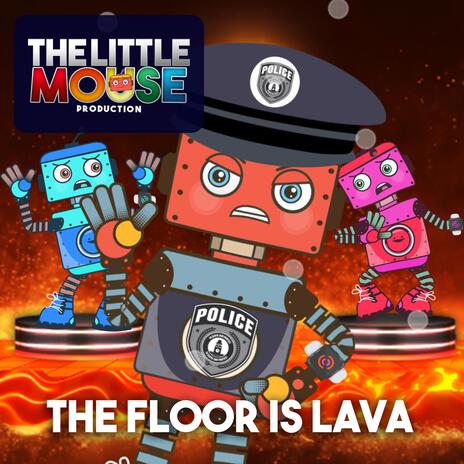 The Floor is Lava | Boomplay Music
