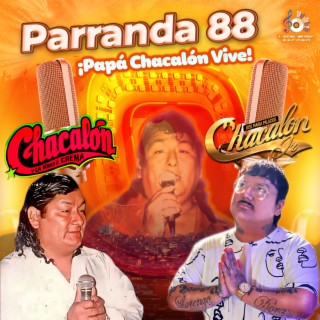 Parranda 88 (Papá Chacalón Vive)