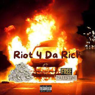 Riot 4 Da Rich