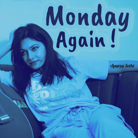Monday Again! | Boomplay Music
