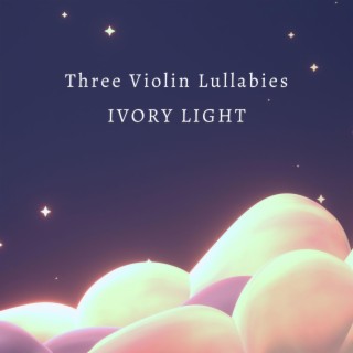 Three Violin Lullabies