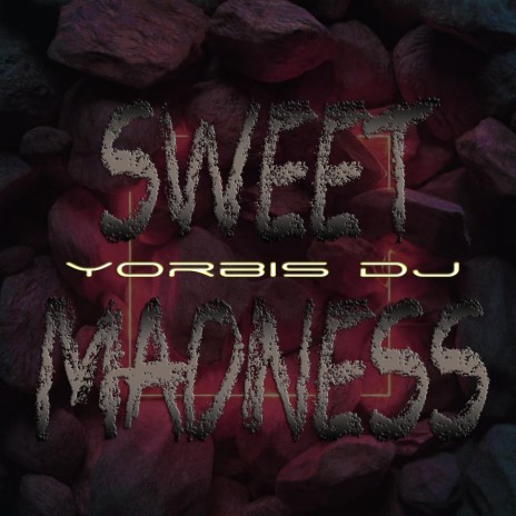 Sweet Madness | Boomplay Music