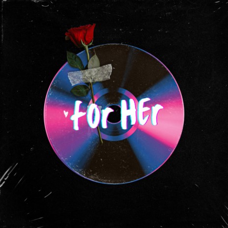 FOR HER | Boomplay Music