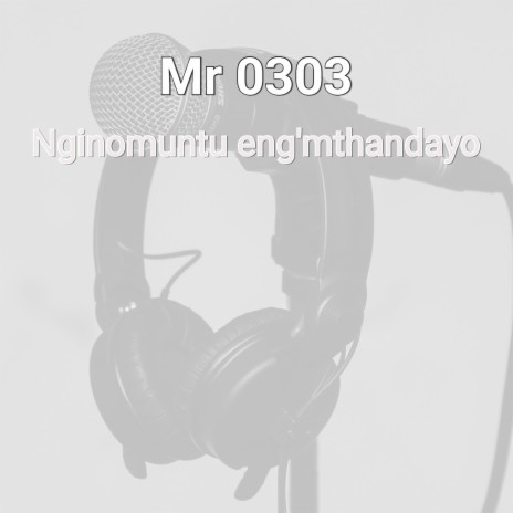 Nginomuntu eng'mthandayo | Boomplay Music