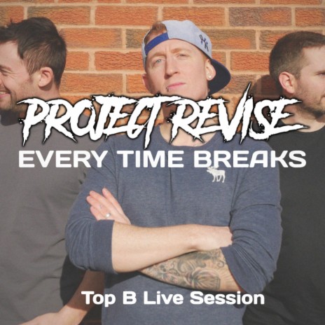 Every Time Breaks (Top B Live Session) (Live) | Boomplay Music