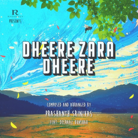 Dheere Zara Dheere ft. Delraaz Bunshah | Boomplay Music