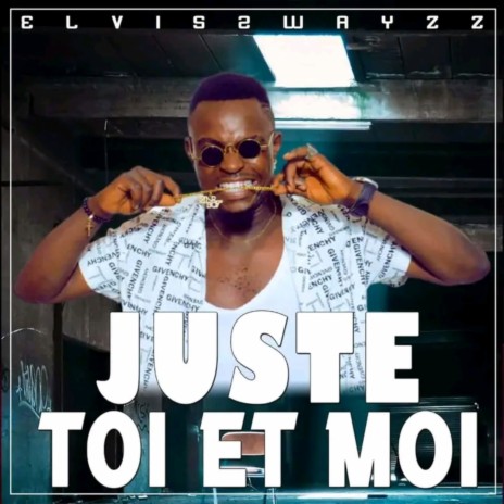 JUSTE TOI ET MOI | Boomplay Music