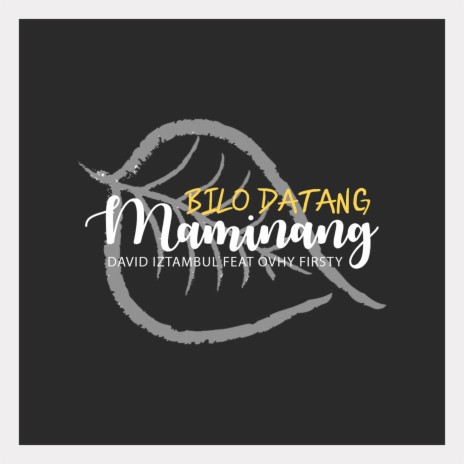 Bilo Datang Maminang ft. ovhy firsty | Boomplay Music