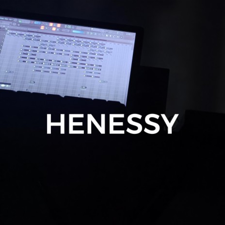 HENESSY | Boomplay Music