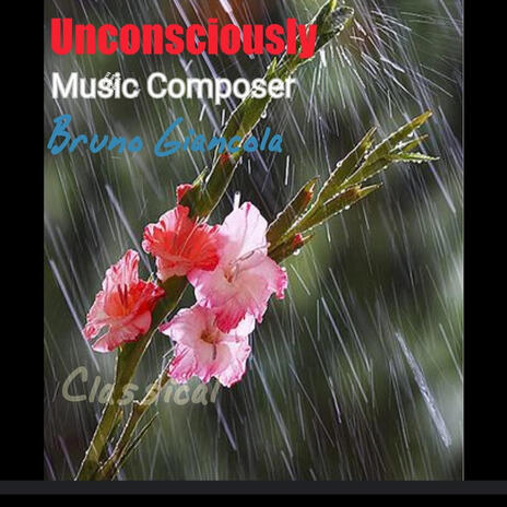 Unconsciously | Boomplay Music