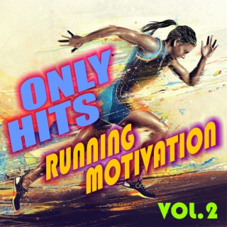 Only Hits Running Motivation, Vol. 2