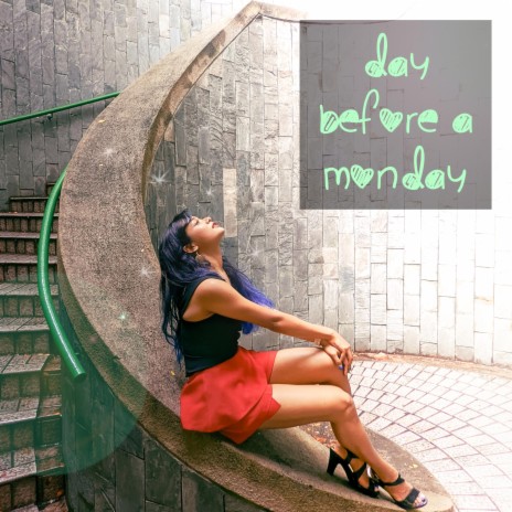 Day Before A Monday | Boomplay Music