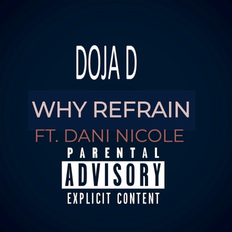 Why Refrain ft. Dani Nicole | Boomplay Music