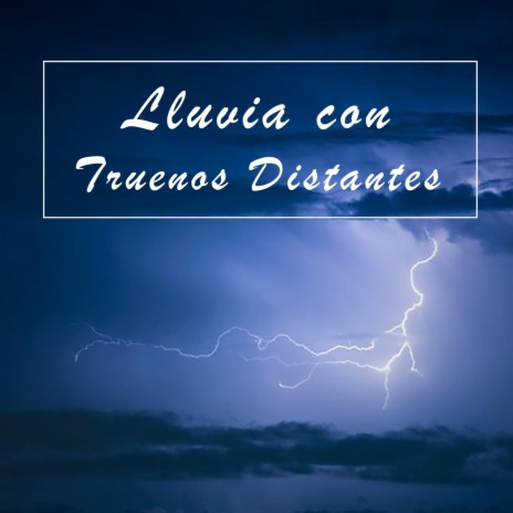 Lluvia Con Truenos Distantes, Pt. 15 | Boomplay Music