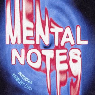 MENTAL NOTES ft. Brycecole lyrics | Boomplay Music