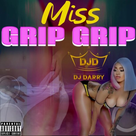 Miss Grip Grip | Boomplay Music